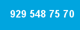 929 548 75 70